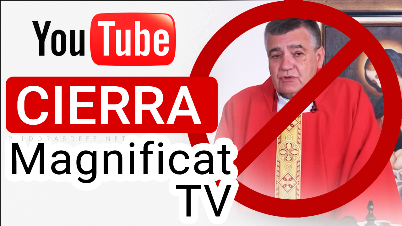 YouTube Cierra Magnificat TV